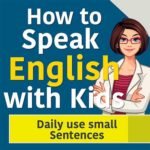 Daily use small Sentences for Kids